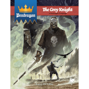 Pendragon: The Grey Knight