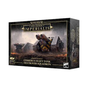 LEGIONS IMPERIALIS: CERBERUS HEAVY TANK DESTROYER SQUADRON